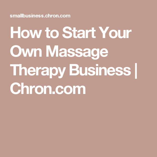 How to Start Your Own Massage Therapy Business