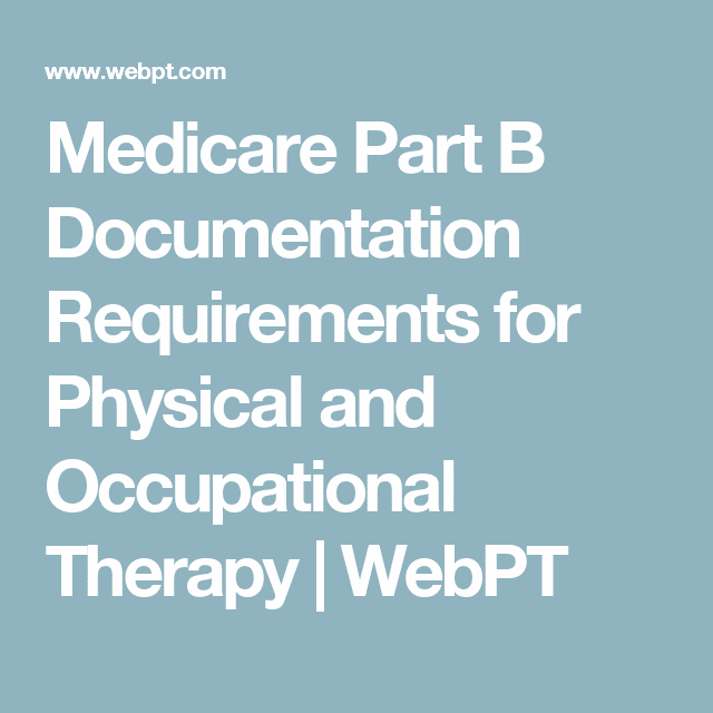 Medicare Part B Documentation Requirements for Physical and ...